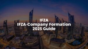 A modern Dubai skyline shot (Business Bay or JLT area) with overlay text like “IFZA Company Formation 2025 Guide